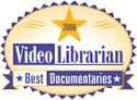 2006 Video Librarian *Best Documentaries*